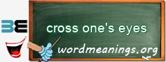 WordMeaning blackboard for cross one's eyes